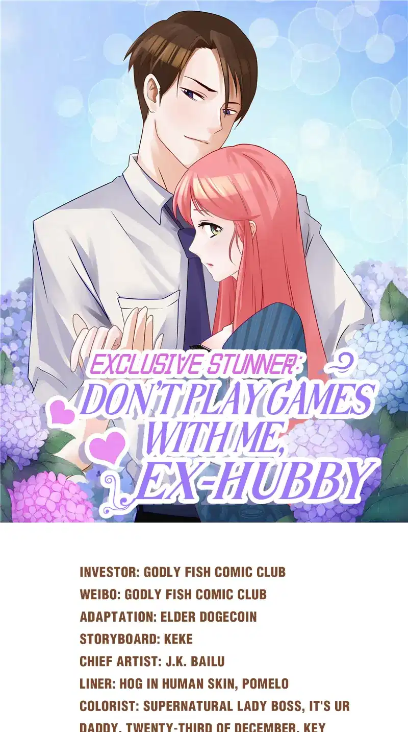 Exclusive Stunner: Don't Play Games With Me, Ex-hubby Chapter 6 - page 1