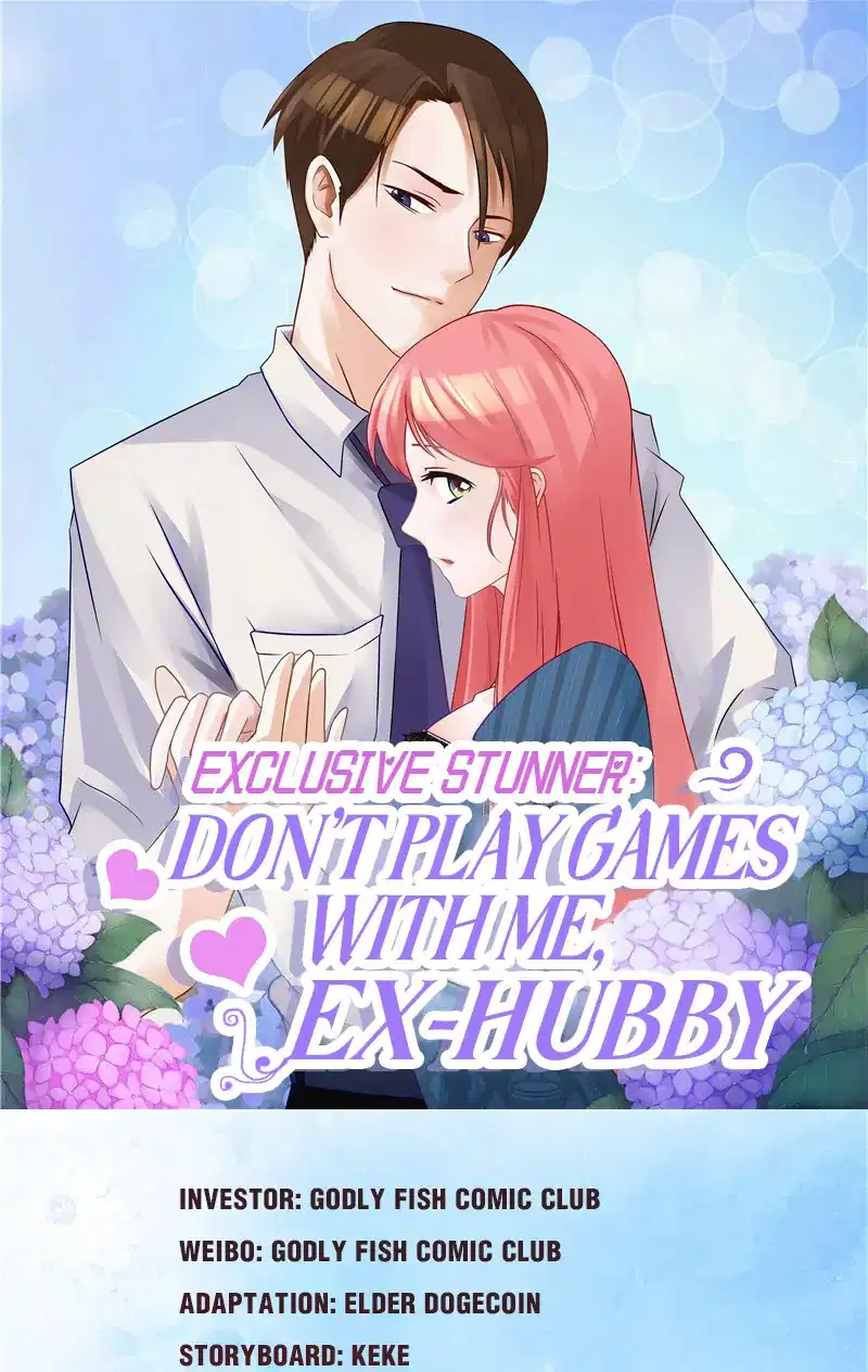 Exclusive Stunner: Don't Play Games With Me, Ex-hubby Chapter 46 - page 1