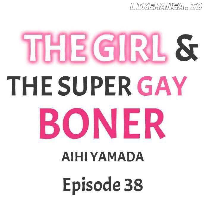 The Girl & the Super Gay Boner Chapter 38 - page 1